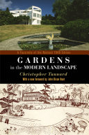 Gardens in the Modern Landscape : A Facsimile of the Revised 1948 Edition / Christopher Tunnard.