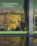 Pierre-Loui Faloci : une ecologie du regard = an ecology of the gaze / sous la direction de / edited by, Joseph Abram ; traductions / translations Sara Noss