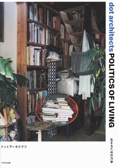 Dot Architects : politics of living