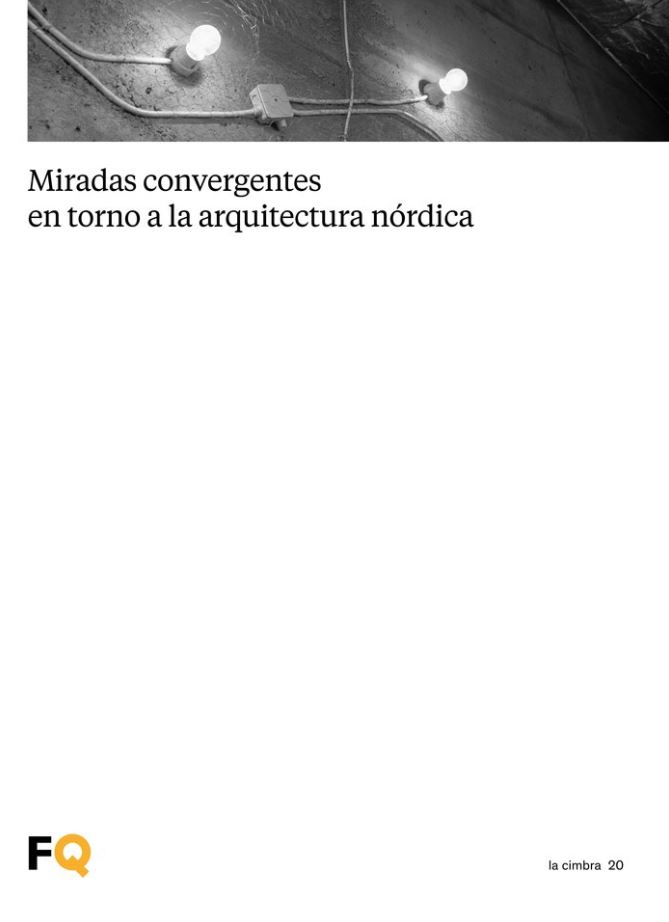 Miradas convergentes entorno a la arquitectura nórdica / edición a cargo de Jonathan Foote, Sara López Arraiza, Nacho Ruiz Allén ; conversaciones y textos de Francisco Cifuentes Utrero [i 7 més]