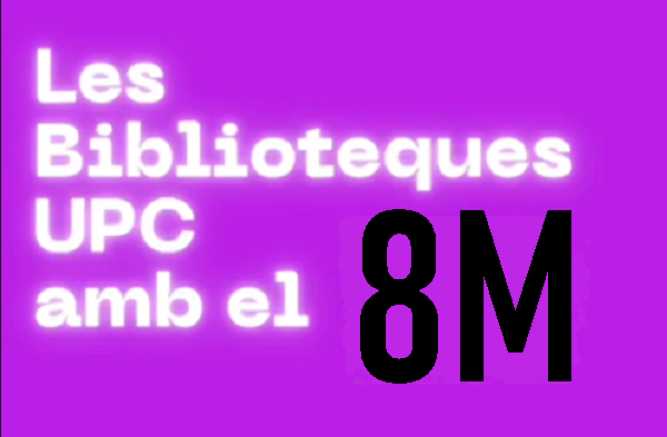 Les biblioteques UPC amb el 8M