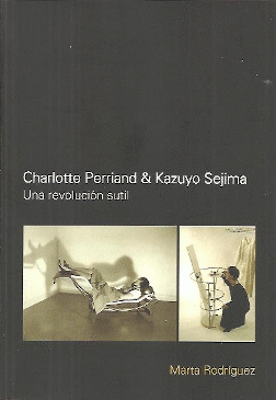 Charlotte Perriand & Kazuyo Sejima : una revolución sutil / Marta Rodríguez