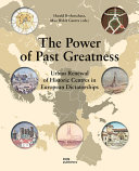 The power of past greatness : urban renewal of historic centres in European dictatorships / Harald Bodenschatz, Max Welch Guerra (eds.) ; Harald Bodenschatz [i 5 més] ; translation Irene Wilson