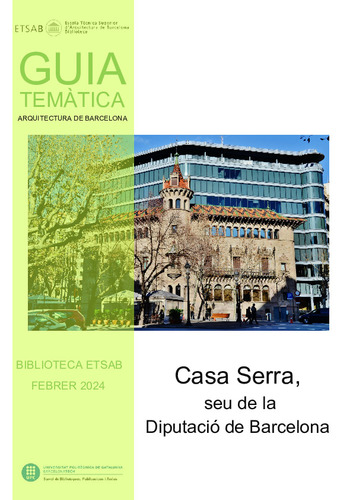 Guia temàtica Biblioteca ETSAB: Casa Serra, seu de la Diputació de Barcelona