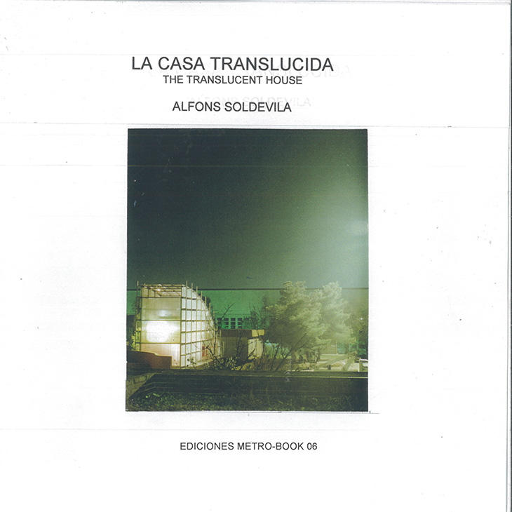 La casa translúcida = The translucent house