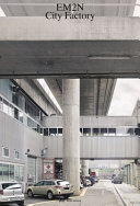 EM2N : city factory / Mathias Müller [i 3 més] ; translations, Iain Reynolds