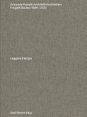 Armando Ruinelli Architetti : progetti 1982-2022 : leggere il tempo = Armando Ruinelli Architekten:Bauten 1982-2022 / Axel Simon (Hg.) ; übersetzung: Prisca Roth, Andrea Tognina
