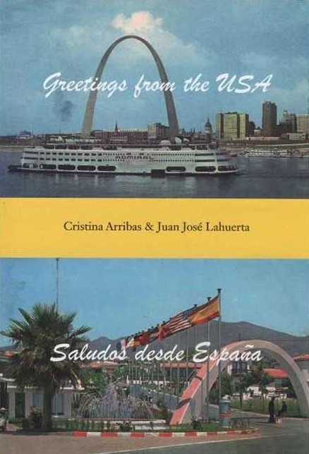 Greetings from the USA = Saludos desde España / Cristina Arribas & Juan José Lahuerta.