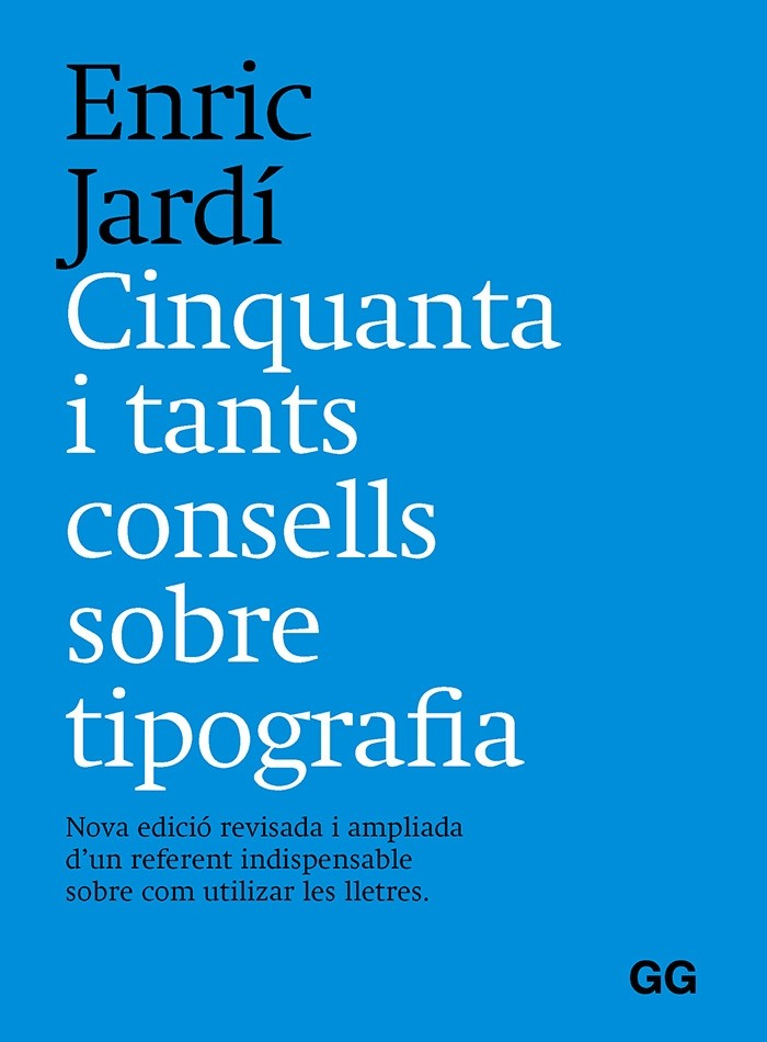 Cinquanta i tants consells sobre tipografia / Enric Jardí ; de la traducció: Esther Monzó