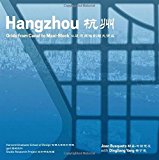 Hangzhou : grids from canal to maxi-block / Joan Busquets with Dingliang Yang