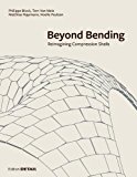 Beyond bending : reimagining compression shells / Philippe Block, Tom Van Mele, Matthias Rippmann, Noelle Paulson