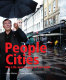 People cities : the life and legacy of Jan Gehl / Annie Mattan and Peter Newman