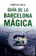 Guía de la Barcelona mágica / Ernesto Milá