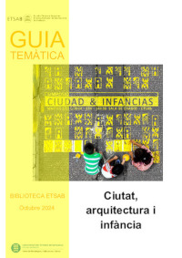 Nova exposició i guia temàtica sobre Ciutat, arquitectura i infància