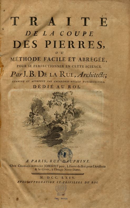 Traité de la coupe des pierres, ou méthode facile et abrégée pour aisément se perfectionner en cette science