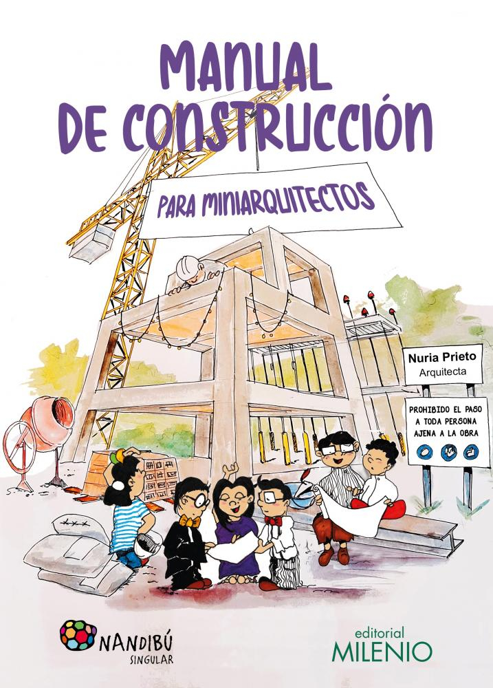 Manual de construcción para miniarquitectos / Nuria Prieto