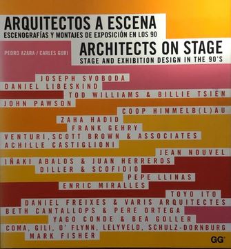 Arquitectos a escena : escenografías y montajes de exposición en los 90 = Architects on stage : stage and exhibition design in the 90's / Pedro Azara, Carles Guri ; introducciones de/introduction by Pedro Azara y Joan Roig