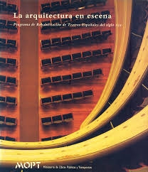 La Arquitectura en escena : programa de rehabilitación de teatros españoles del siglo XIX