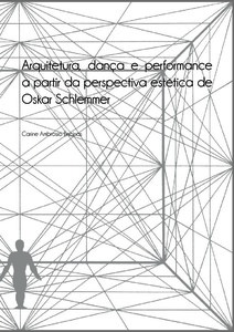 Arquitetura, dança e performance a partir da perspectiva estética de Oskar Schlemmer