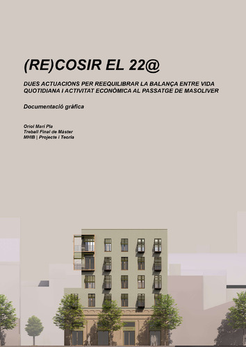 (Re)cosir el 22@: dues actuacions per reequilibrar la balança entre vida quotidiana i activitat econòmica al Passatge de Masoliver