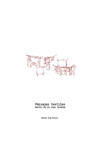 Paisajes textiles: gestos de la ropa tendida