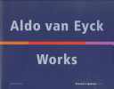 Aldo van Eyck : works / compilation by Vincent Ligtelijn