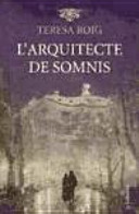 L'Arquitecte de somnis / Teresa Roig