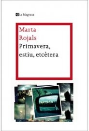 Primavera, estiu, etcètera / Marta Rojals