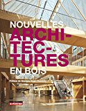 Nouvelles architectures en bois / préface de Georges-Henri Florentin ; textes de Delphine Desveaux