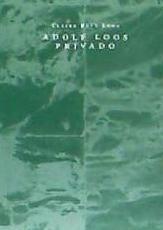 Adolf Loos privado / Claire Beck Loos ; traducción de Juan de Solá