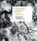 The Right to nature : for a new urban landscape / Emanuele Bortolotti, Paolo Palmulli with Alessandro Frigerio
