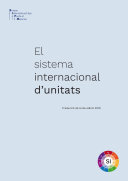 El Sistema Internacional d’Unitats (SI) / Oficina Internacional de Pesos i Mesures ; traducció del francès: Carme Parellada Salvatella