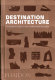 Destination architecture : the essential guide to 1000 contemporary buildings
