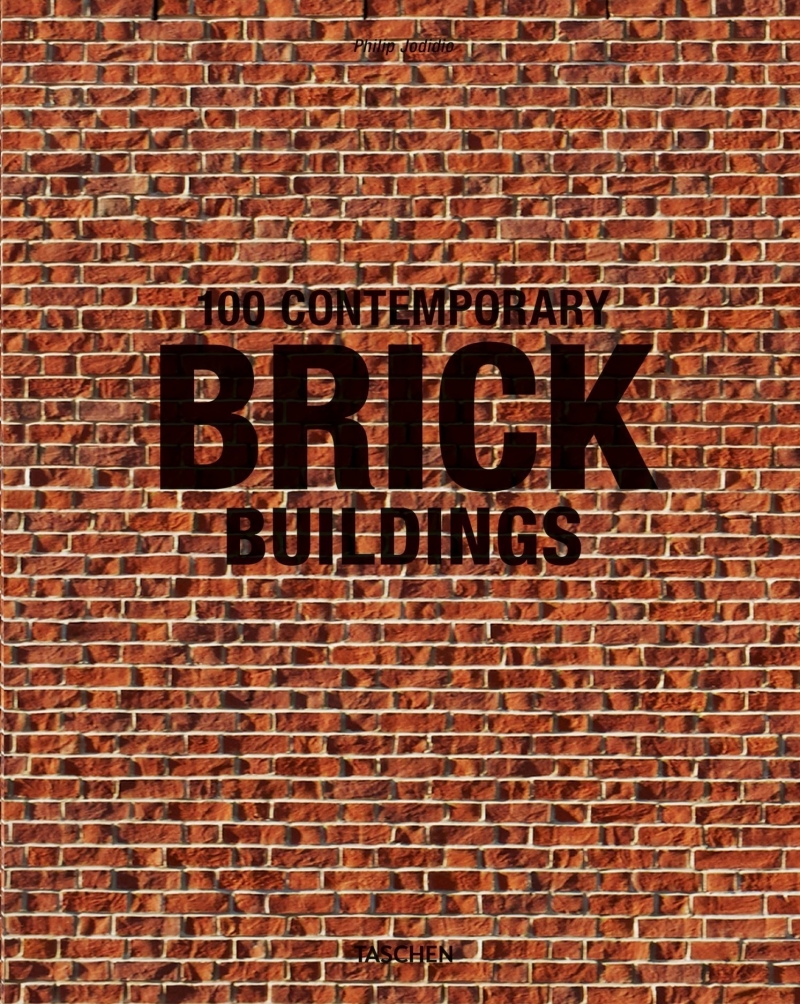 100 contemporary brick buildings = 100 edificios de ladrillo contemporáneos = 100 edifici di mattoni contemporanei = 100 edifícios contemporâneos de tijolos / Philip Jodidio