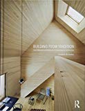 Building from tradition : local materials and methods in contemporary architecture / Elizabeth M. Golden