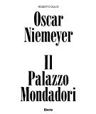 Oscar Niemeyer, Il palazzo Mondadori / Roberto Dulio ; fotografie a colori di Roland Halbe