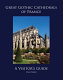 Great Gothic cathedrals of France : a visitor's guide / Stan Parry