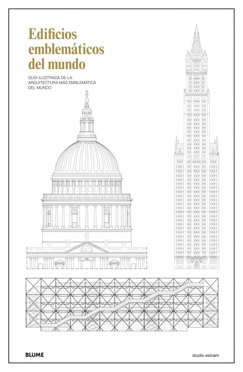 Edificios emblemáticos del mundo : guía ilustrada de la arquitectura más icónica del mundo / edición: Mark Searle, Isheeta Mustafi, Abbie Sharman, Alison Morris ; coordinación de la edición en lengua española: Cristina Rodríguez Fischer