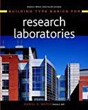 Building type basics for research laboratories / Daniel Watch (Perkins & Will)