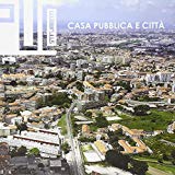 Casa pubblica e città : esperienze europee, ricerche e sperimentazioni progettuali / a cura di Dario Costi