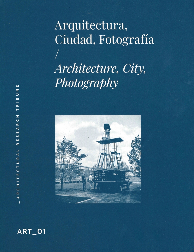 Arquitectura, ciudad, fotografía = Architecture, city, photography / edición a cargo de María Pía Fontana (Grupo FORM-UPC Barcelona)