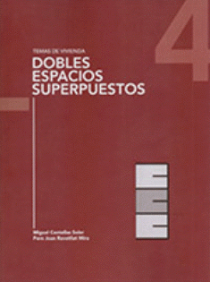 Dobles espacios superpuestos / Miguel Centellas Soler; Pere Joan Ravetllat Mira