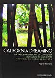 California dreaming : una fascinante historia de la vivienda unifamiliar de bajo coste a través de diez insólitas biografías / Pedro de Llano