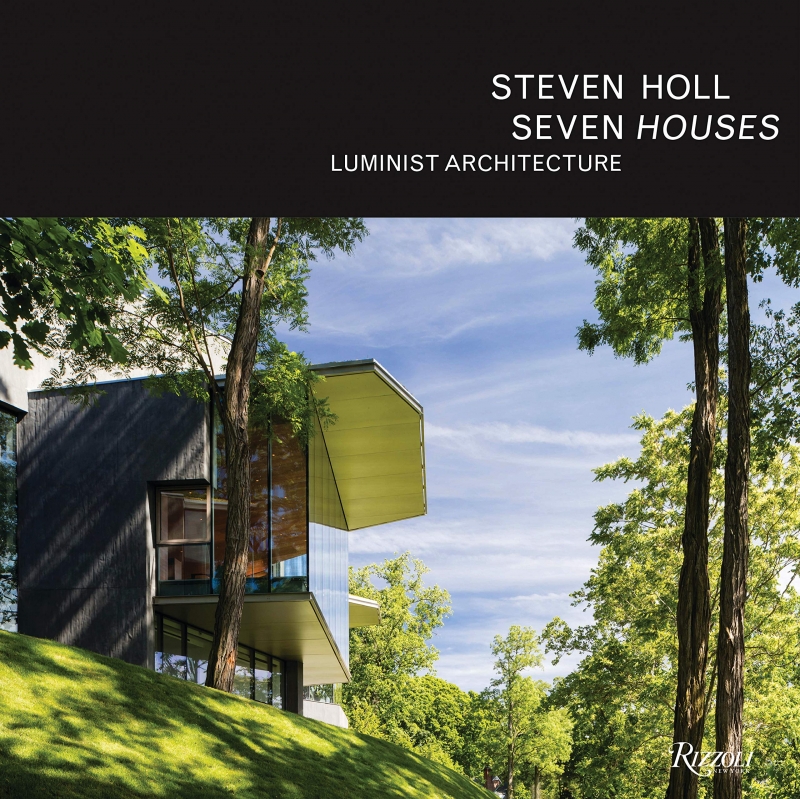 Steven Holl : seven houses, luminist architecture / essay by Steven Holl ; interview by Philip Jodidio