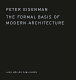 The formal basis of modern architecture / Peter Eisenman, with an afterword by Peter Eisenman