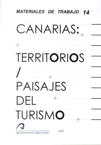 Canarias : territorios / paisajes del turismo / coordinación de la edición: Pablo Rey + Jin Taira