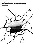 Viaplana y Piñón, o la imposibilidad de una arquitectura / David Bestué
