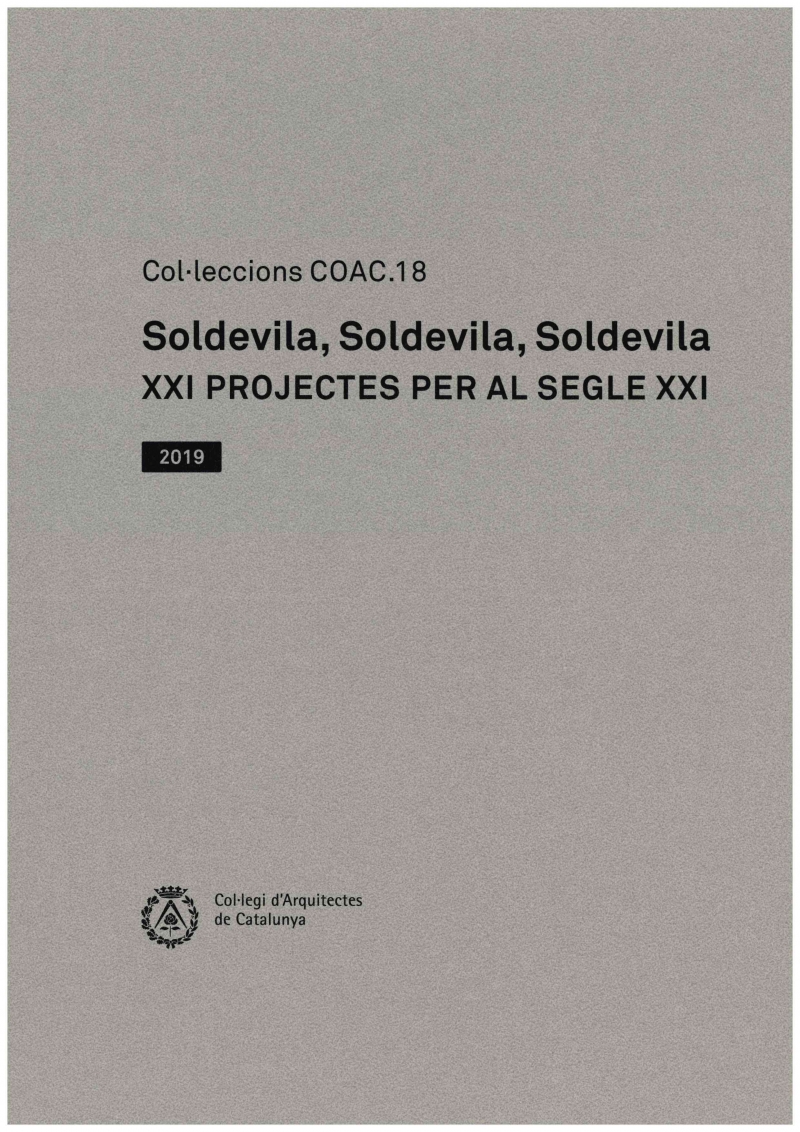 Soldevila, Soldevila, Soldevila : XXI projectes per al segle XXI