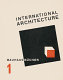 International architecture / editors: Walter Gropius, L. Moholy-Nagy ; translation by Helen Ferguson