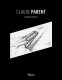 Claude Parent : visionary architect / biography: Audrey Jeanroy ; editors: Chloé Parent & Laszlo Parent